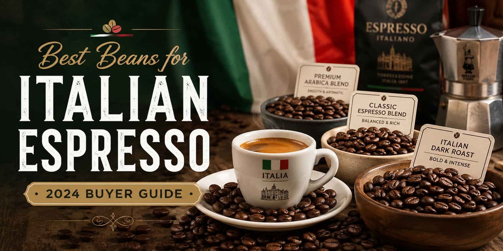 Best Beans for Italian Espresso [2024 Buyer Guide]