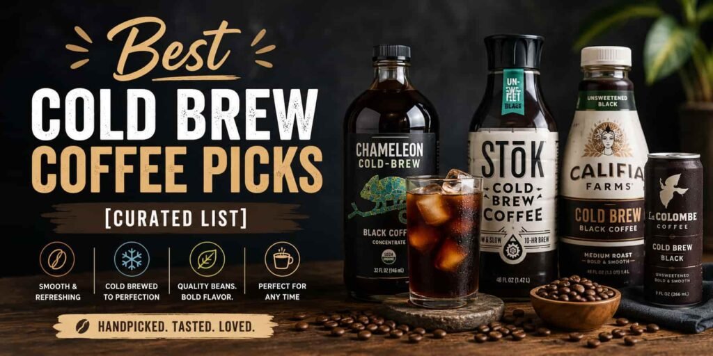 Best Cold Brew Coffee Picks [Curated List]