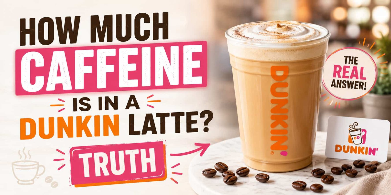 Dunkin Latte? [Truth]