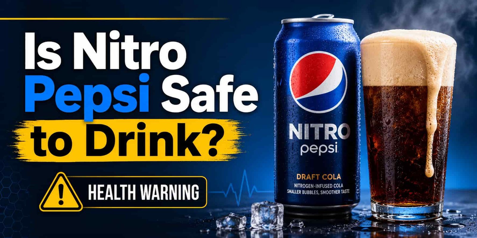 Is Nitro Pepsi Safe to Drink? [Health Warning]