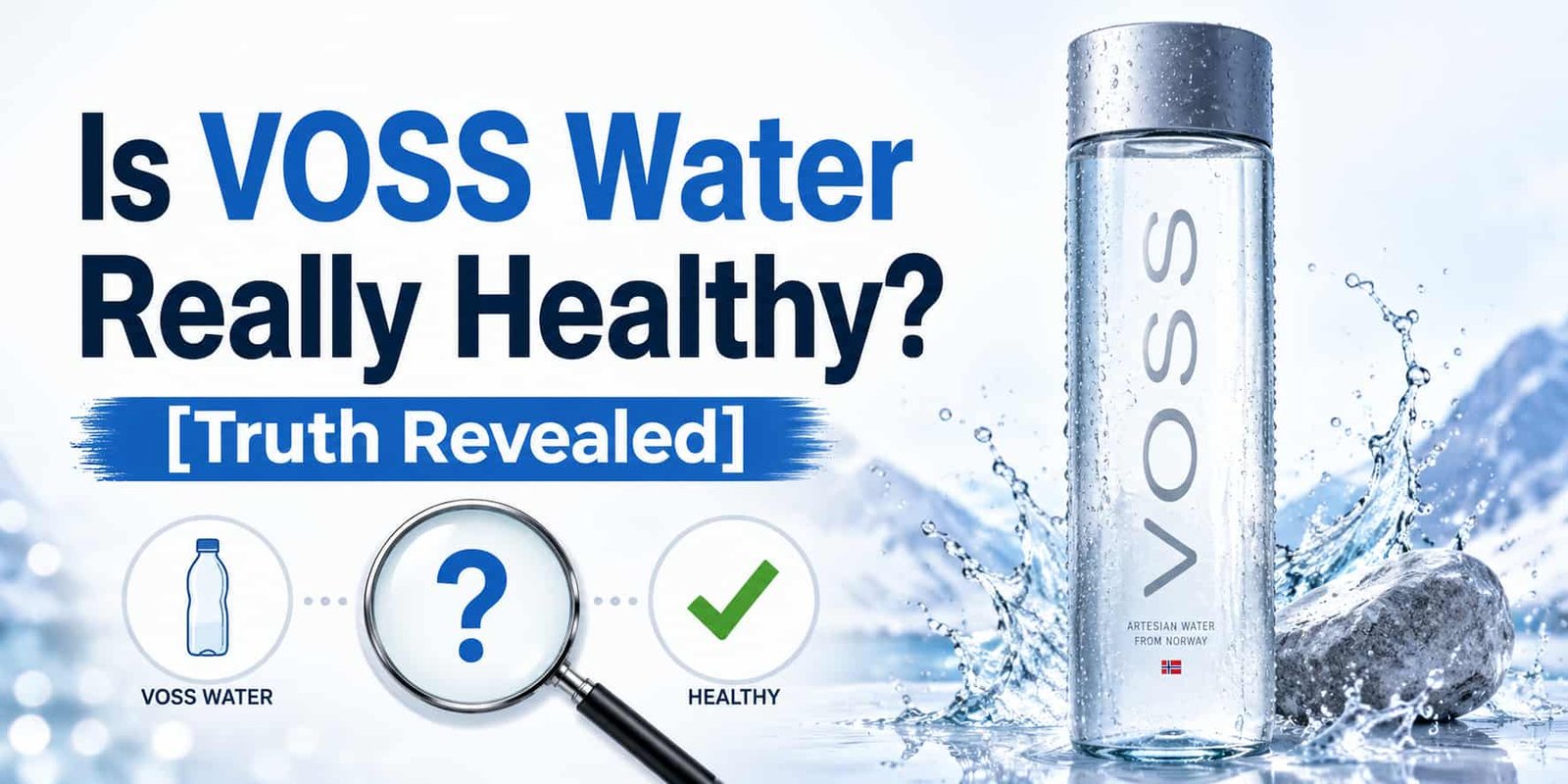 Is VOSS Water Really Healthy? [Truth Revealed]
